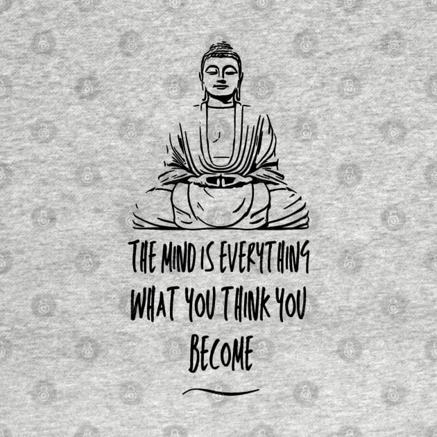 Buddha (The mind is everything, what you think you become) by Rules of the mind